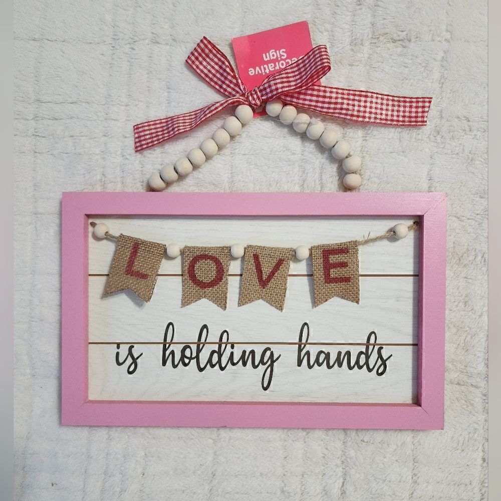 New Valentine's Day Home Decor Sign "Love is Holding Hands"